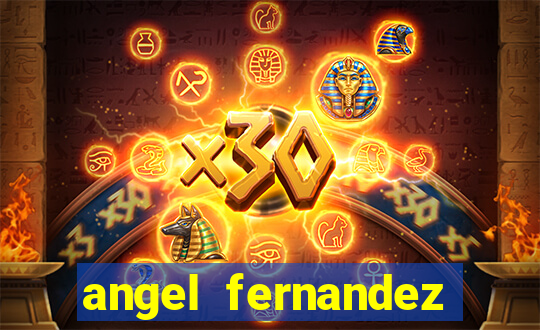 angel fernandez only fans